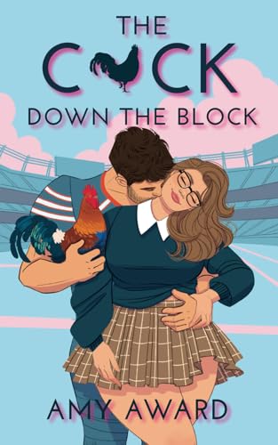 The C*ck Down the Block (The Cocky Kingmans, Band 1)