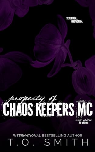 Property of Chaos Keepers MC: Why Choose MC Romance