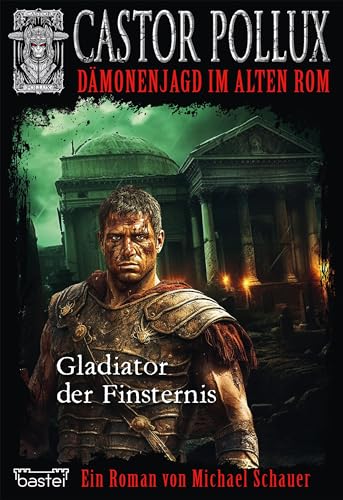 Castor Pollux 1: Gladiator der Finsternis