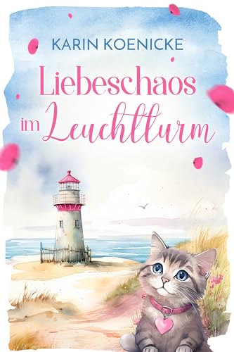 Liebeschaos im Leuchtturm (Liebe, Leuchtturm und vier Pfoten 2)