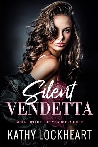 Silent Vendetta: A Dark Revenge Romance (Vendetta Duet Book 2)
