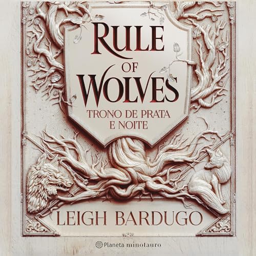 Rule of Wolves (Portuguese Edition): Trono de prata e noite (Duologia Nikolai 2) [Silver Throne and Night (King of Scars, Book 2)]