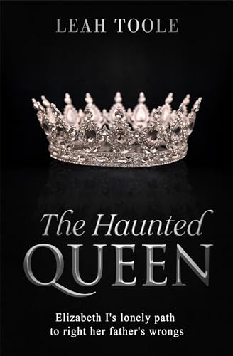 The Haunted Queen (Tudor Heirs Series Book 2)