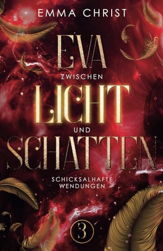 Eva zwischen Licht und Schatten: Urban Fantasy Liebesroman - Engel und Dämonen (Schicksalhafte Wendungen)