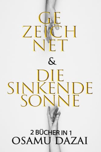 Gezeichnet & Die sinkende sonne: 2 Bücher in 1
