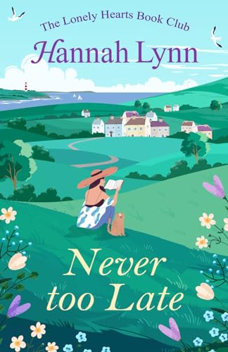 Never Too Late (The Lonely Hearts Book Club Series)
