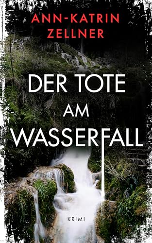 Der Tote am Wasserfall: Kurzkrimi