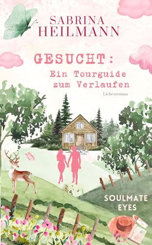 Gesucht: Ein Tourguide zum Verlaufen (Soulmate Eyes)