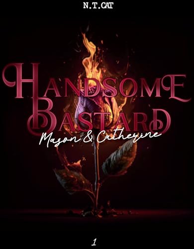 Handsome Bastard: Mason und Catherine Teil 1