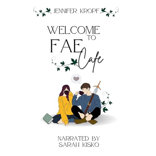 Welcome to Fae Cafe: High Court of the Coffee Bean, Book 1