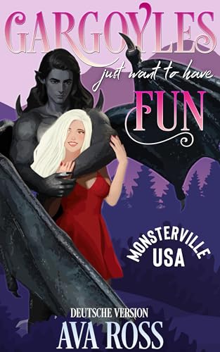 Gargoyles Just Want to Have Fun: Ein lustiger Monsterroman (Monsterville Deutsch 3)