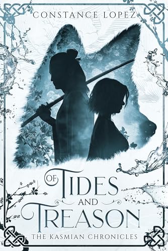 Of Tides and Treason: A Kasmian Chronicles Standalone (The Kasmian Chronicles)