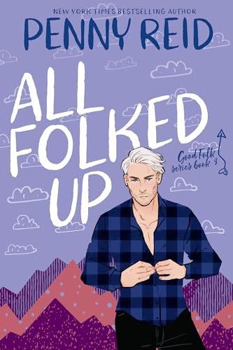 All Folked Up: A Small Town Romantic Comedy (Good Folk Book 3)