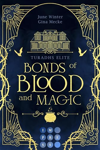 Bonds of Blood and Magic (Turadhs Elite 1): Dark Academia Romantasy im magischen herbstlichen Edinburgh 