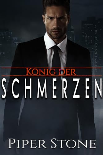 König der Schmerzen: Düstere Mafia-Romance (Könige der Korruption 3)