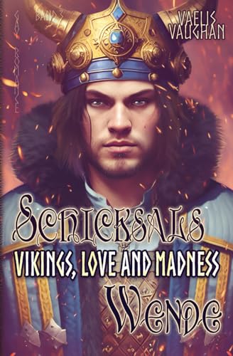 Vikings, Love and Madness: Band 3 - Schicksalswende - Gay Romance (Vikings, Love and Madness (Trilogie), Band 3)