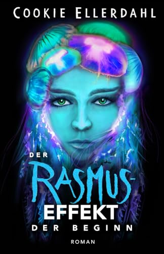 Der Rasmus-Effekt: Der Beginn (Thriller-Reihe, Band 2)