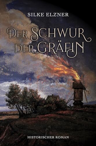 Der Schwur der Gräfin: Historischer Roman