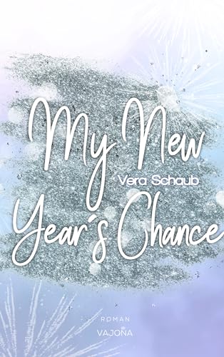 My New Year's Chance - (New Year's - Reihe 2)