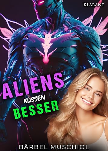 Aliens küssen besser (Aliens und Mädchen 3)