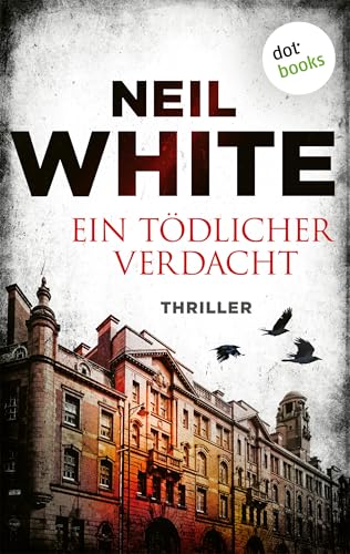 Ein tödlicher Verdacht: Thriller