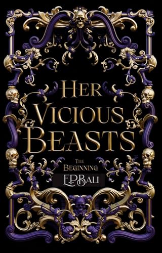 Her Vicious Beasts: The Beginning (Prequel Novella)