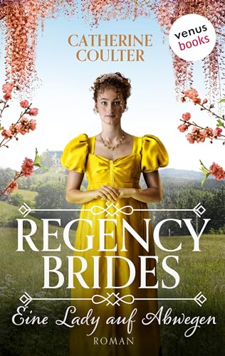 Regency Brides - Eine Lady auf Abwegen: Roman, Band 3