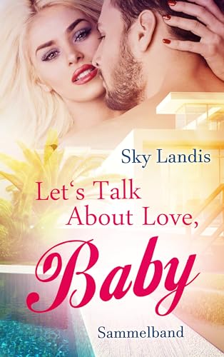 Let’s Talk About Love, Baby. Sammelband