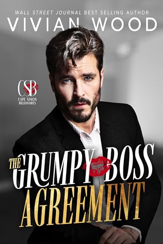 The Grumpy Boss Agreement: A Grumpy Billionaire Boss Romance (Cape Simon Billionaires Book 1)