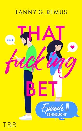 That fucking Bet - Episode 3: Sehnsucht