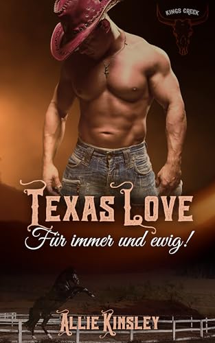 Texas Love: Für immer und ewig!