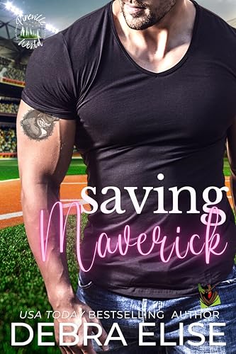 Saving Maverick: A Pineville World Novel (Rescued by Love Book 1)