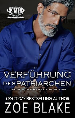Verführung des Patriarchen: Eine Dunkle Romanze (Cavalieri Milliardär Vermächtnis 4)