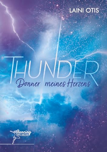 Thunder: Donner meines Herzens. !!Ein Friends-to-Lovers & Slow-Burn New Adult Roman fürs Herz!!