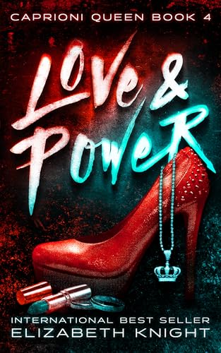Love & Power (Caprioni Queen Book 4)
