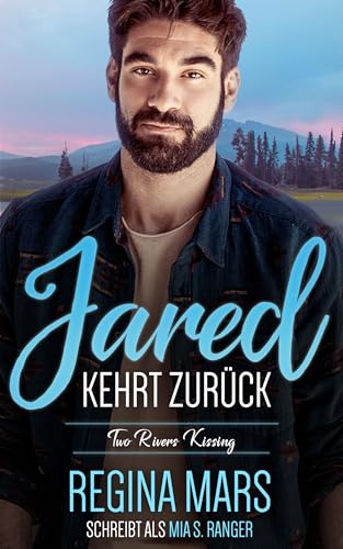 Jared kehrt zurück: Eine MM Friends to Lovers-Kleinstadtromanze (Two Rivers Kissing 1)