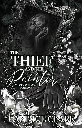 The Thief and the Painter (Thick As Thieves Book 1)