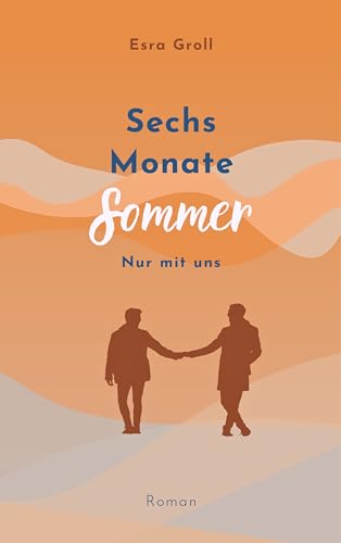 Sechs Monate Sommer: Nur mit uns