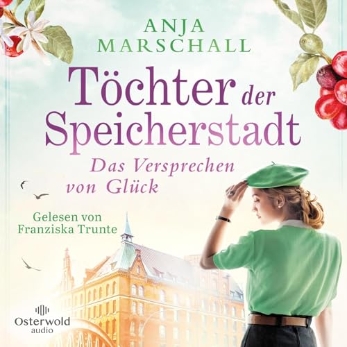 Töchter der Speicherstadt - Das Versprechen von Glück: Die Kaffee-Saga 3
