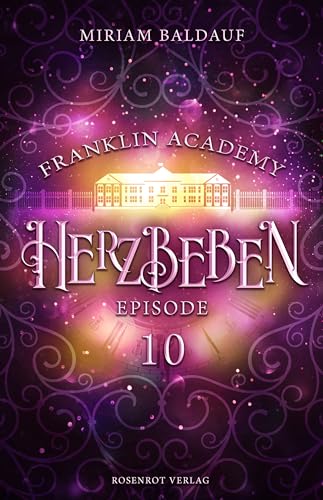 Franklin Academy, Episode 10 - Herzbeben: Fantasy-Serie