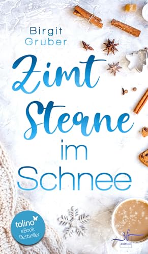 Zimtsterne im Schnee: Winterroman (Happy Vibes 2)