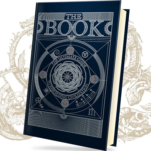 The Book. The Ultimate Guide to Rebuilding a Civilization - Inspirational Science Books for Adults - Unique Artifact - Knowledge Encyclopedia with Over ... & Catchy Illustrations