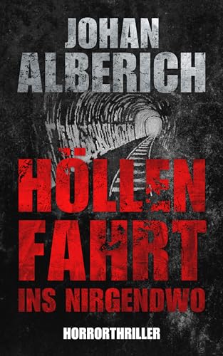 Höllenfahrt ins Nirgendwo: Horrorthriller