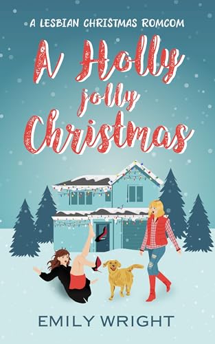 A Holly Jolly Christmas: A Second Chance Lesbian Romance