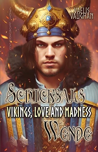 Vikings, Love and Madness: Band 3 - Schicksalswende - Gay Romance (Vikings, Love and Madness (Trilogie))