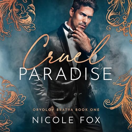 Cruel Paradise: Oryolov Bratva, Book 1