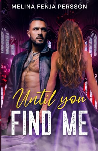 Until you find me: Until Reihe Part II (Until You Reihe, Band 2)