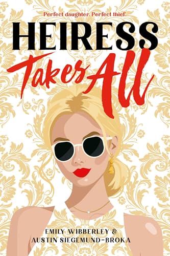 Heiress Takes All (Heiress Heists Book 1)