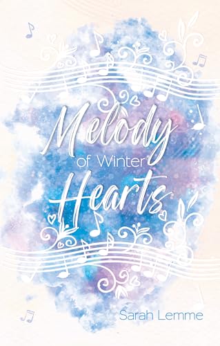 Melody of Winter Hearts: Ein winterlicher Second Chance New Adult Liebesroman