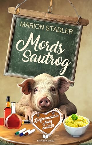Mordssautrog (Dorfkommissarin Mary ermittelt 6)